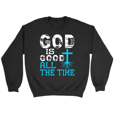 God is good all the time Christian sweatshirt Black / S