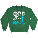 God is good all the time Christian sweatshirt Irish Green / S