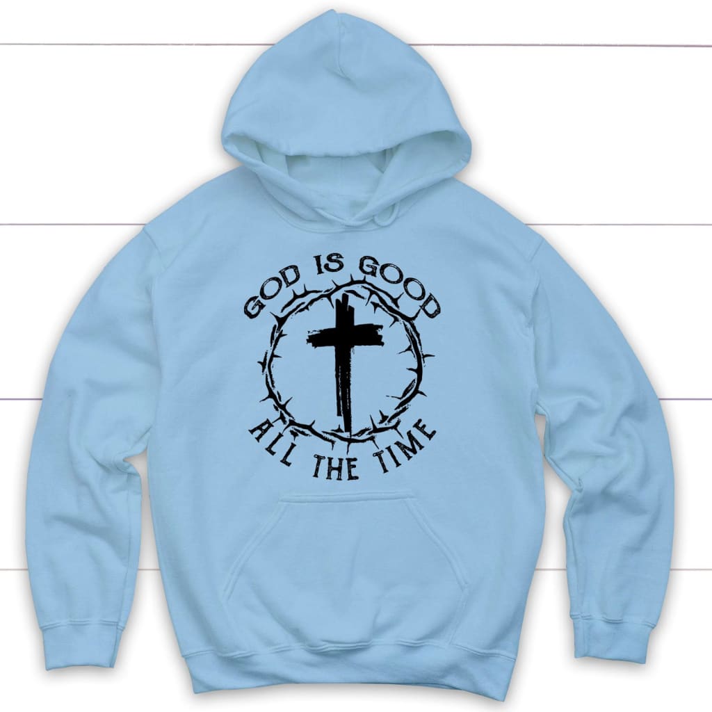 God Is Good All the Time Cross With Crown of Thorns Christian hoodie Light Blue / S
