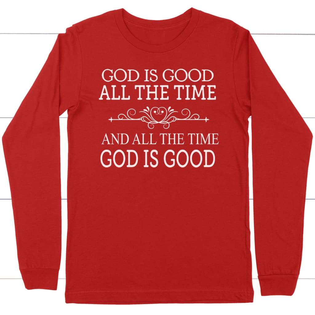 God Is Good All The Time Long Sleeve T-shirts | Christian Apparel, Red / M