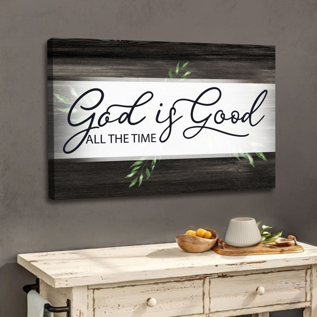 Christian home decor featuring &quot;God Is Good All The Time&quot; with Gray border, ideal for faith-based gifts.