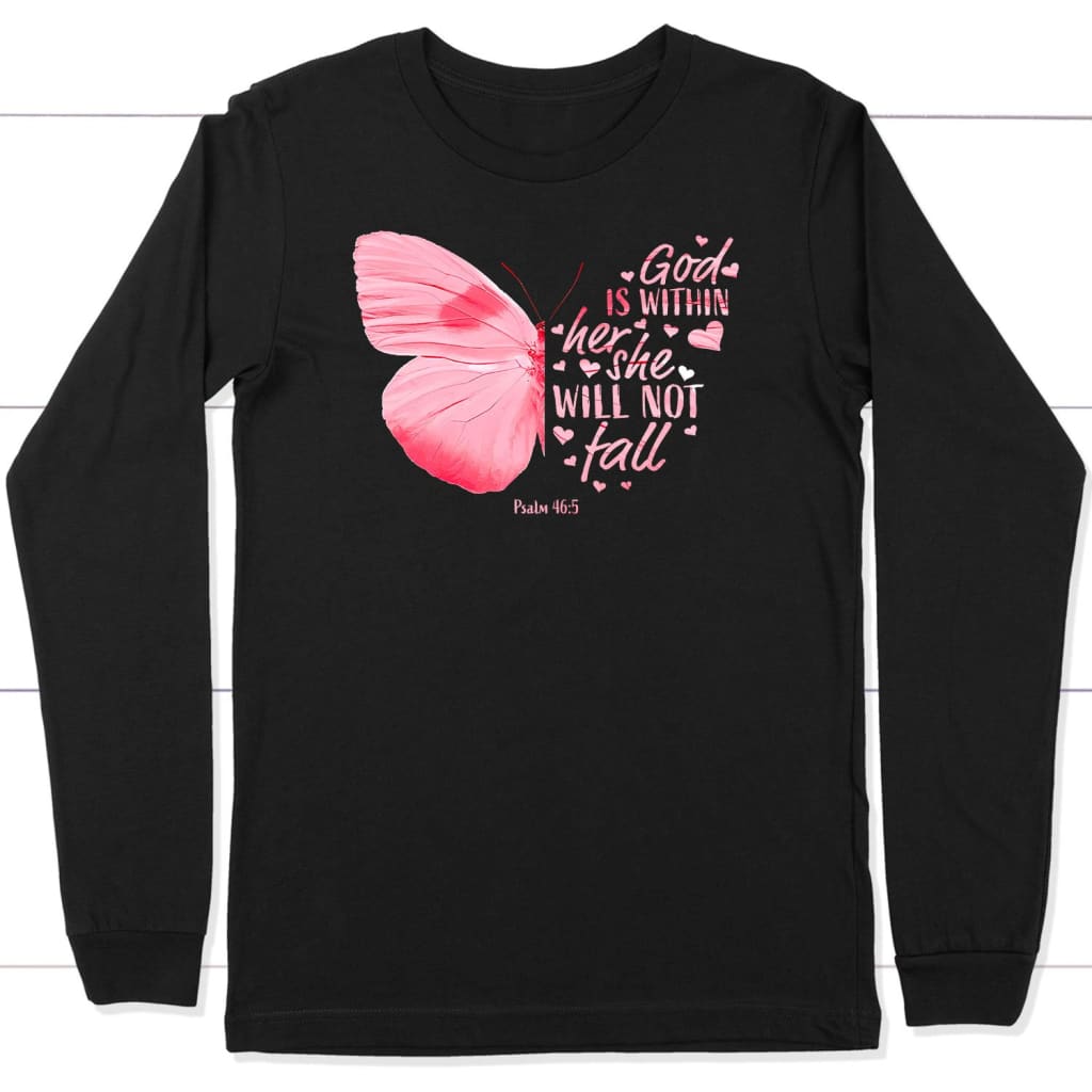 God is within her she will not fall butterfly Christian long sleeve t-shirt Black / S