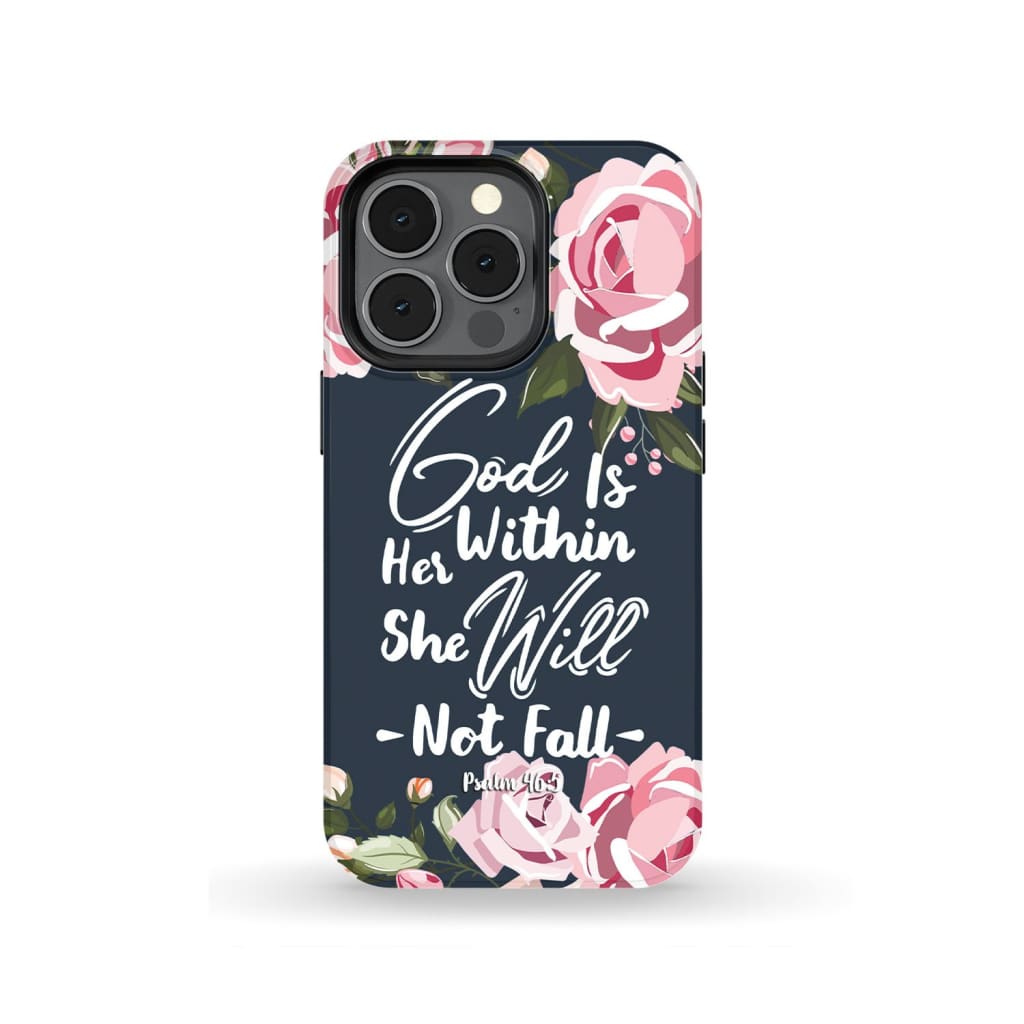God is within her she will not fall Psalm 46:5 bible verse phone case iPhone 13 Pro / Tough