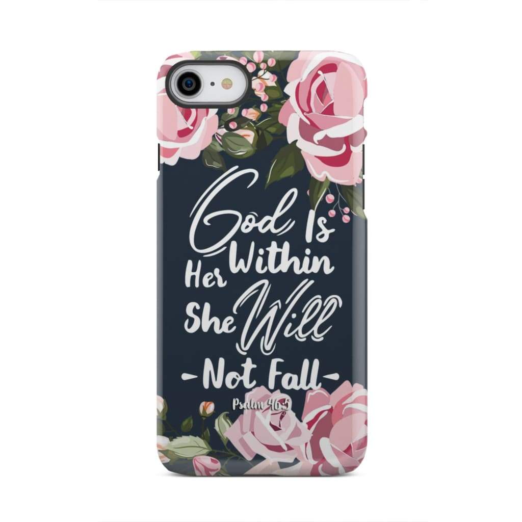 God is within her she will not fall Psalm 46:5 bible verse phone case iPhone 7 / Tough