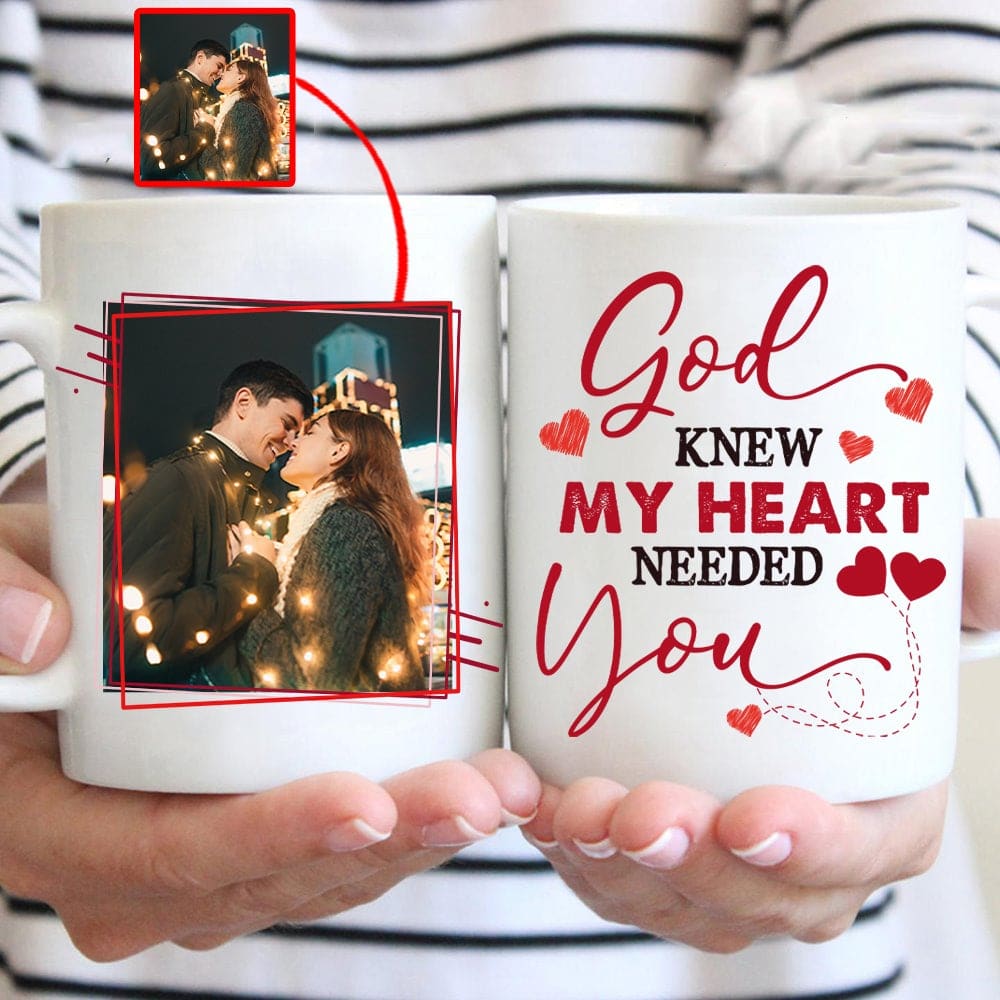 God knew my heart needed you custom photo coffee mug Personalized Christian gifts