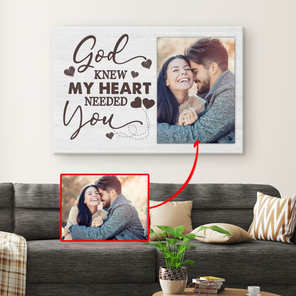 Customizable "God Knew My Heart Needed You" wall art canvas with photo, perfect for inspirational Christian gifts.