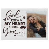 Christian wall decor "God Knew My Heart Needed You" with a personal photo, ideal for faith-inspired home decor.