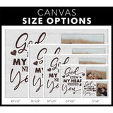 Faith-based canvas featuring "God Knew My Heart Needed You" with custom photo, a unique and personalized Christian gift / size options.