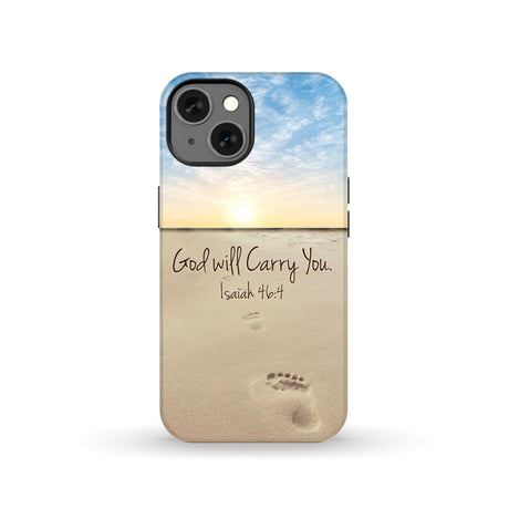 God will carry you Isaiah 46:4 Bible verse phone case iPhone 13 / Tough