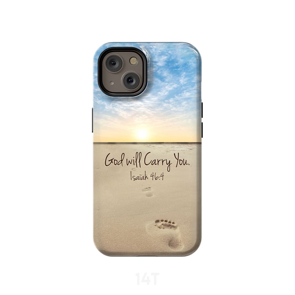 God will carry you Isaiah 46:4 Bible verse phone case iPhone 14 / Tough