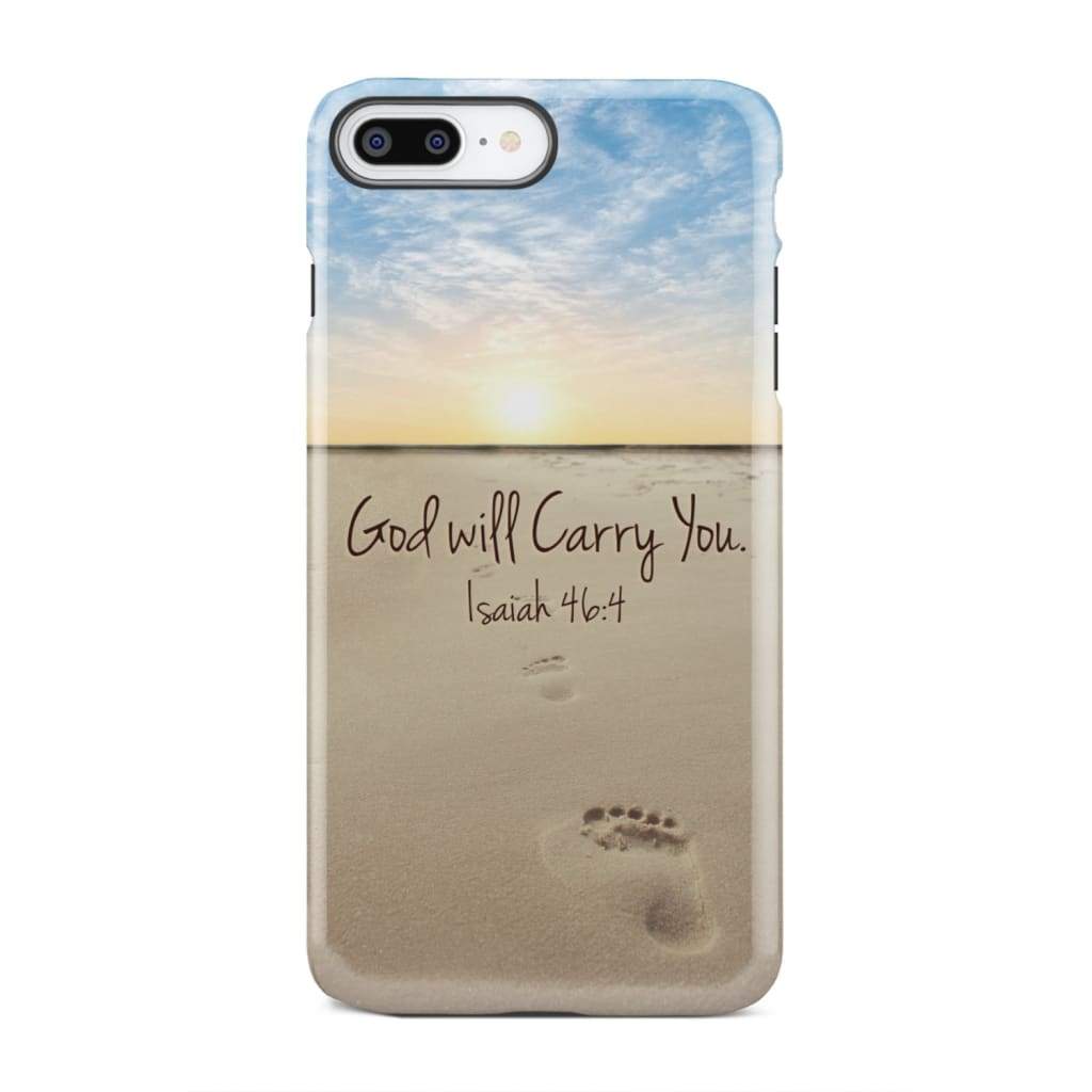 God will carry you Isaiah 46:4 Bible verse phone case iPhone 7 Plus / Tough