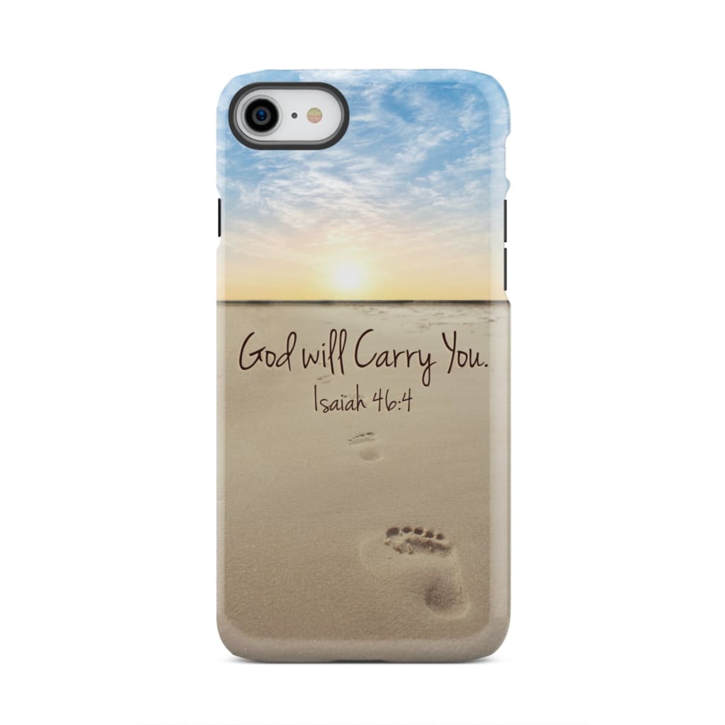 God will carry you Isaiah 46:4 Bible verse phone case iPhone 8 / Tough