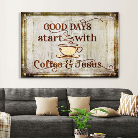 Inspirational canvas print with "Good Days Start With Coffee And Jesus" in a modern farmhouse design, ideal Christian home decor.