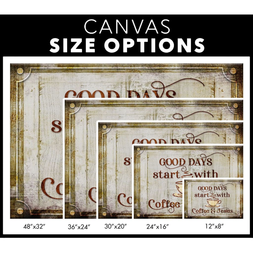 Religious wall art canvas with "Good Days Start With Coffee And Jesus" in a modern farmhouse style, perfect for faith-filled home decor / size options.
