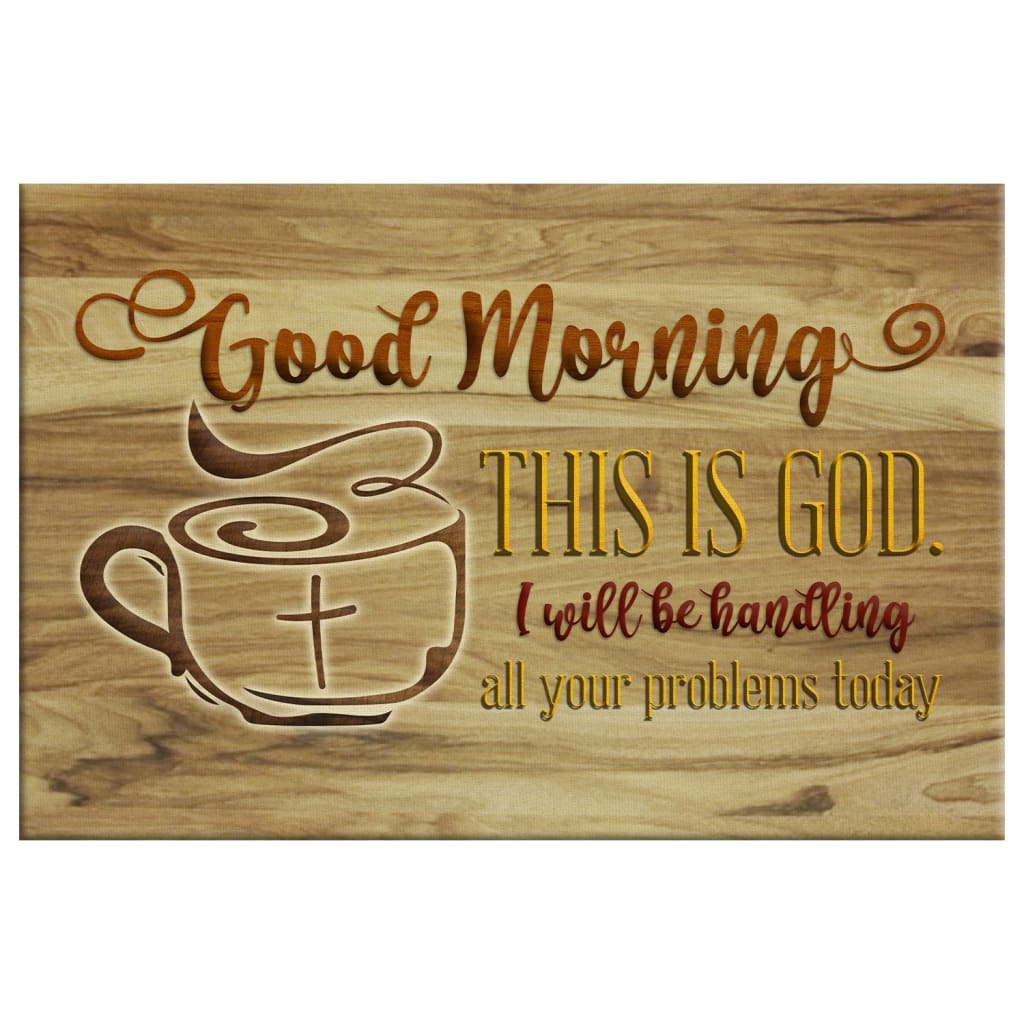 Christian wall art, "Good Morning This Is God," rustic wooden background, faith-based decor for home.
