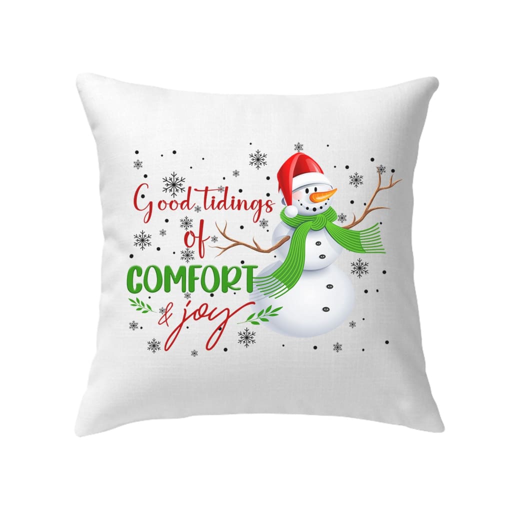 Good Tidings of Comfort and Joy Snowman Pillow, Christian