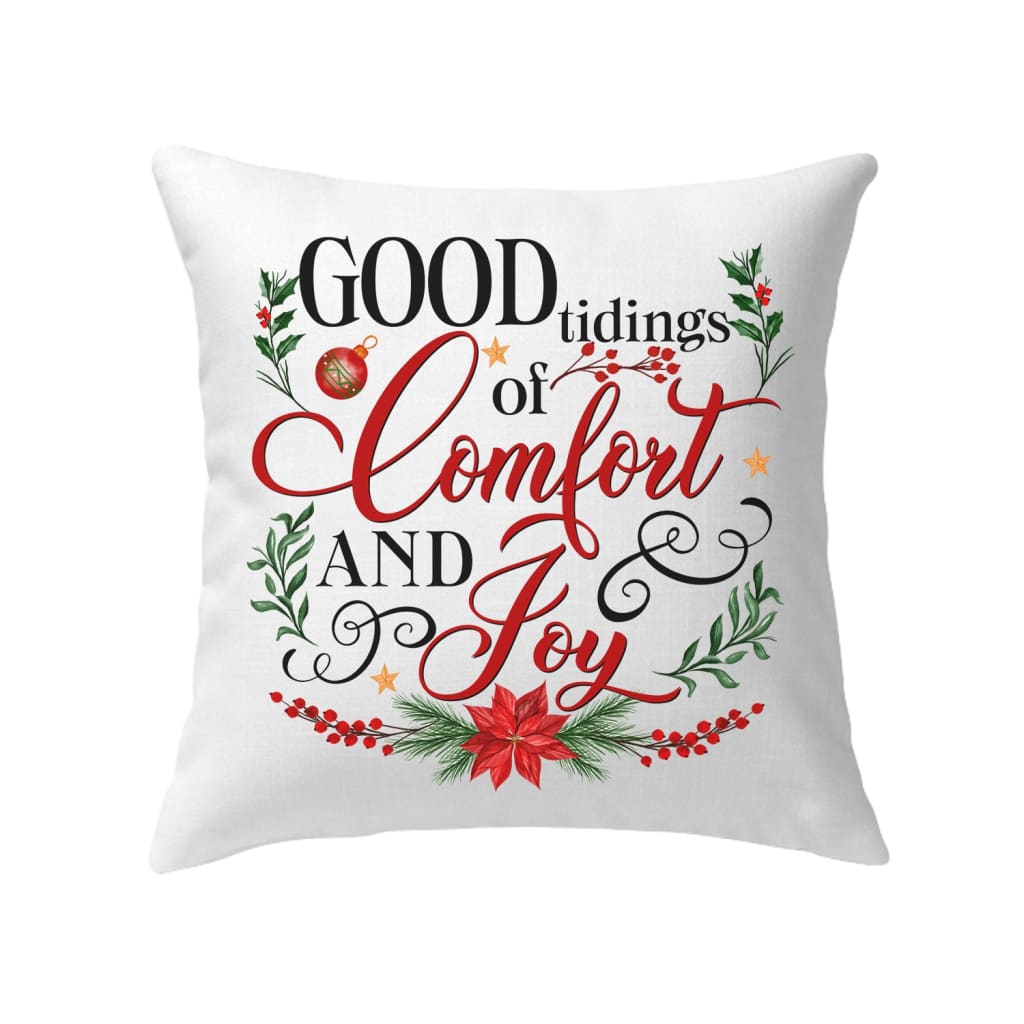 Good tidings of comfort and joy Christmas pillow