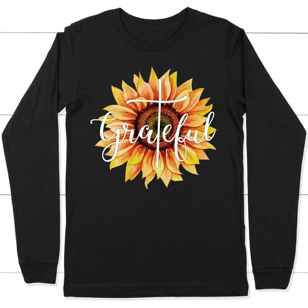Grateful sunflower Christian long sleeve t-shirt - Christian apparel Black / S