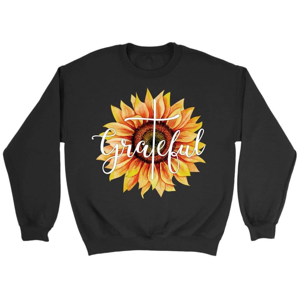 Grateful sunflower Christian sweatshirt - Christian apparel Black / S