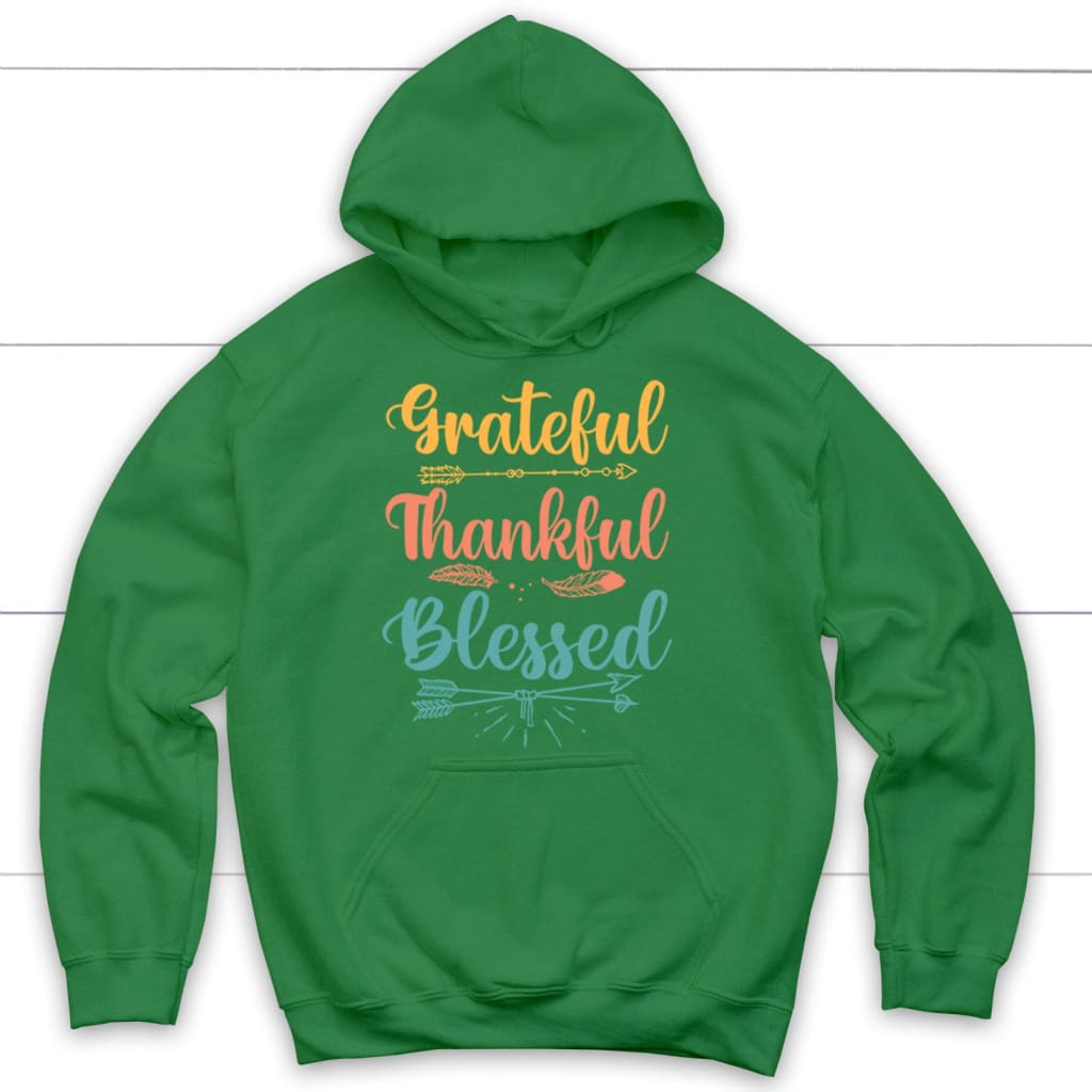 Grateful thankful blessed hoodie Christian apparel hoodies Irish Green / S