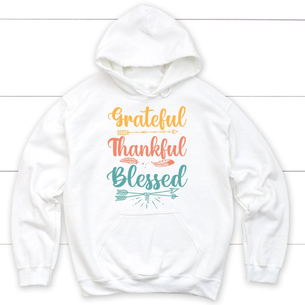 Grateful thankful blessed hoodie Christian apparel hoodies White / S
