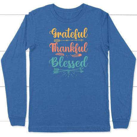 Grateful thankful blessed long sleeve t-shirt Christian long sleeve shirts True Royal / S