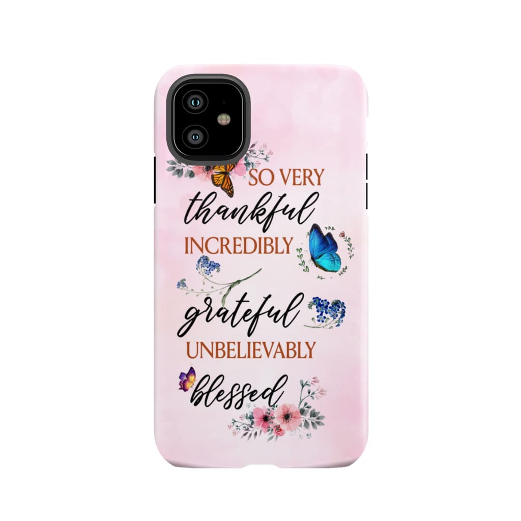 Grateful thankful blessed phone case Butterfly floral Christian cases iPhone 11 / Tough