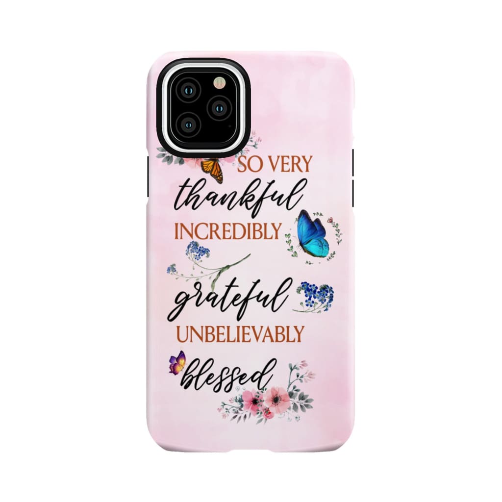 Grateful thankful blessed phone case Butterfly floral Christian cases iPhone 11 Pro / Tough