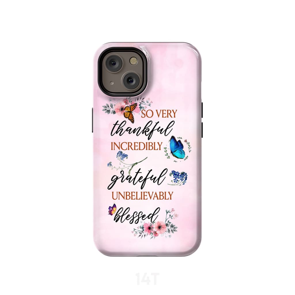 Grateful thankful blessed phone case Butterfly floral Christian cases iPhone 14 / Tough