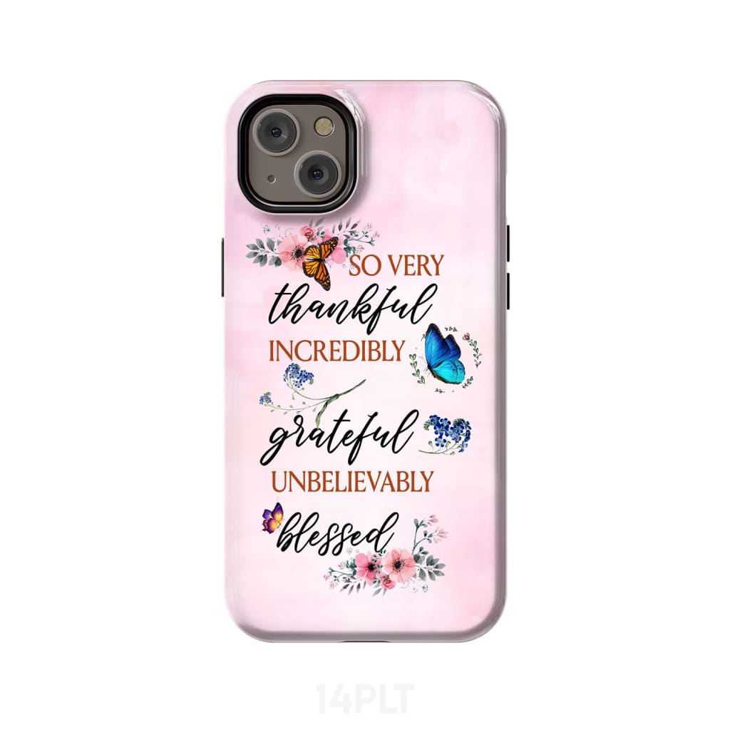 Grateful thankful blessed phone case Butterfly floral Christian cases iPhone 14 Plus / Tough