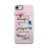 Grateful thankful blessed phone case Butterfly floral Christian cases iPhone 8 / Tough