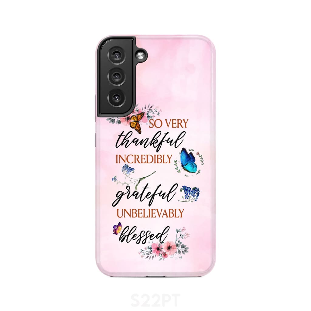 Grateful thankful blessed phone case Butterfly floral Christian cases Samsung Galaxy S22 Plus / Tough