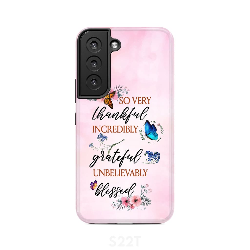 Grateful thankful blessed phone case Butterfly floral Christian cases Samsung Galaxy S22 / Tough