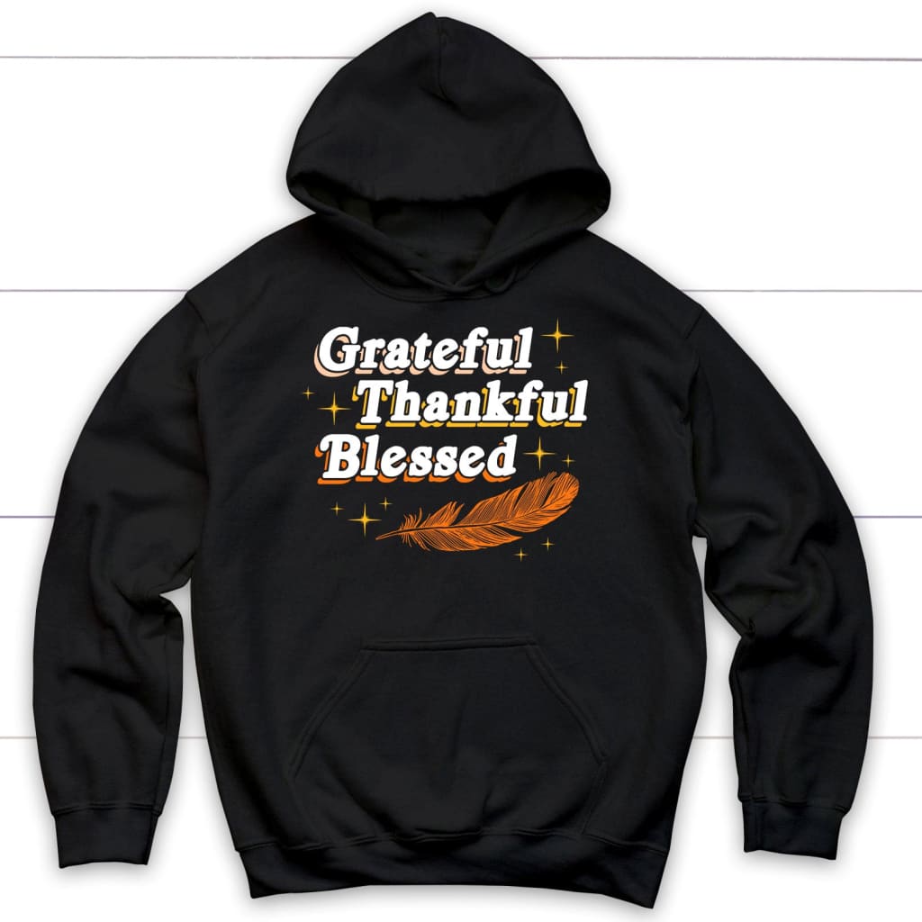 Grateful thankful blessed Thanksgiving hoodie Black / S