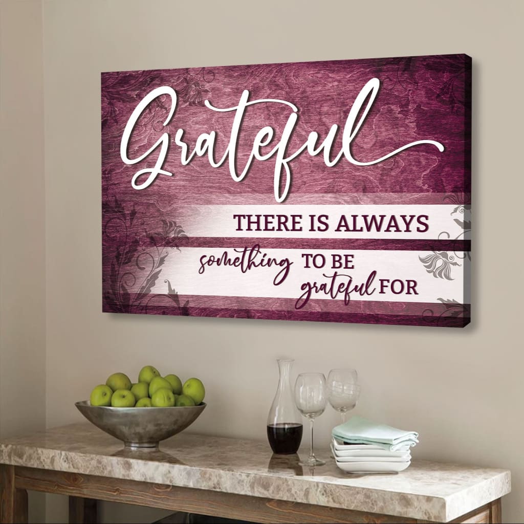 Grateful wall art There is always something to be grateful for canvas print Purple / 12 x 8