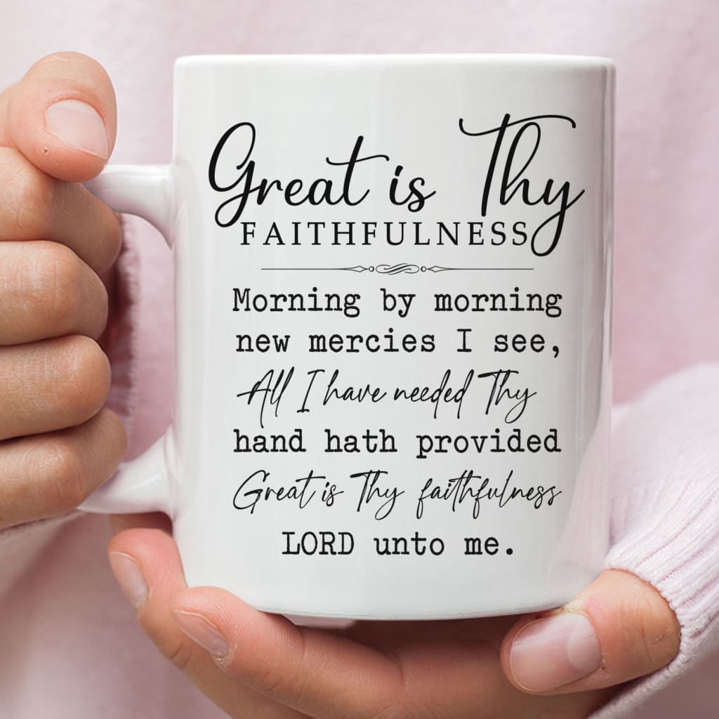 Great is thy faithfulness coffee mug 11 oz