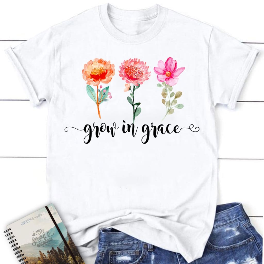 Grow in grace shirt - women’s Christian t-shirts White / S