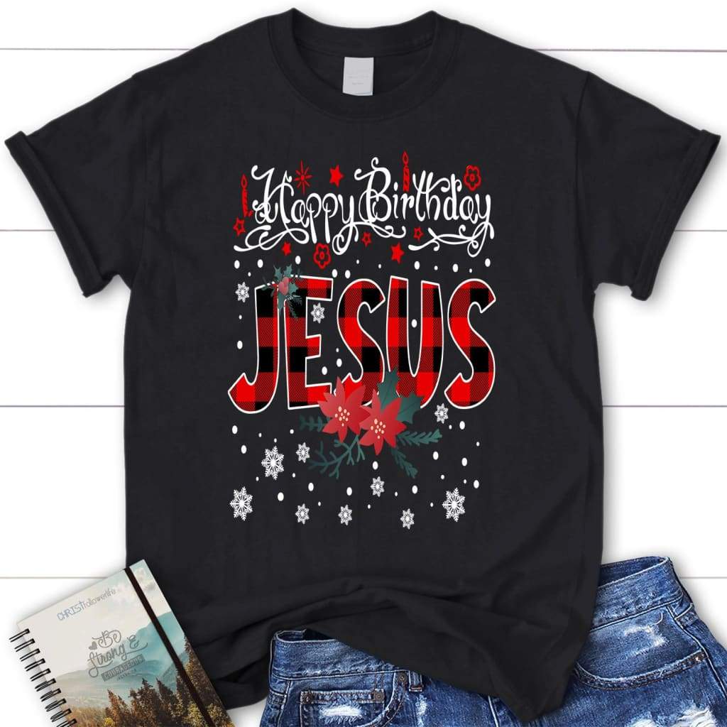 Happy Birthday Jesus Buffalo Plaid Women’s Christmas T-shirt Black / S