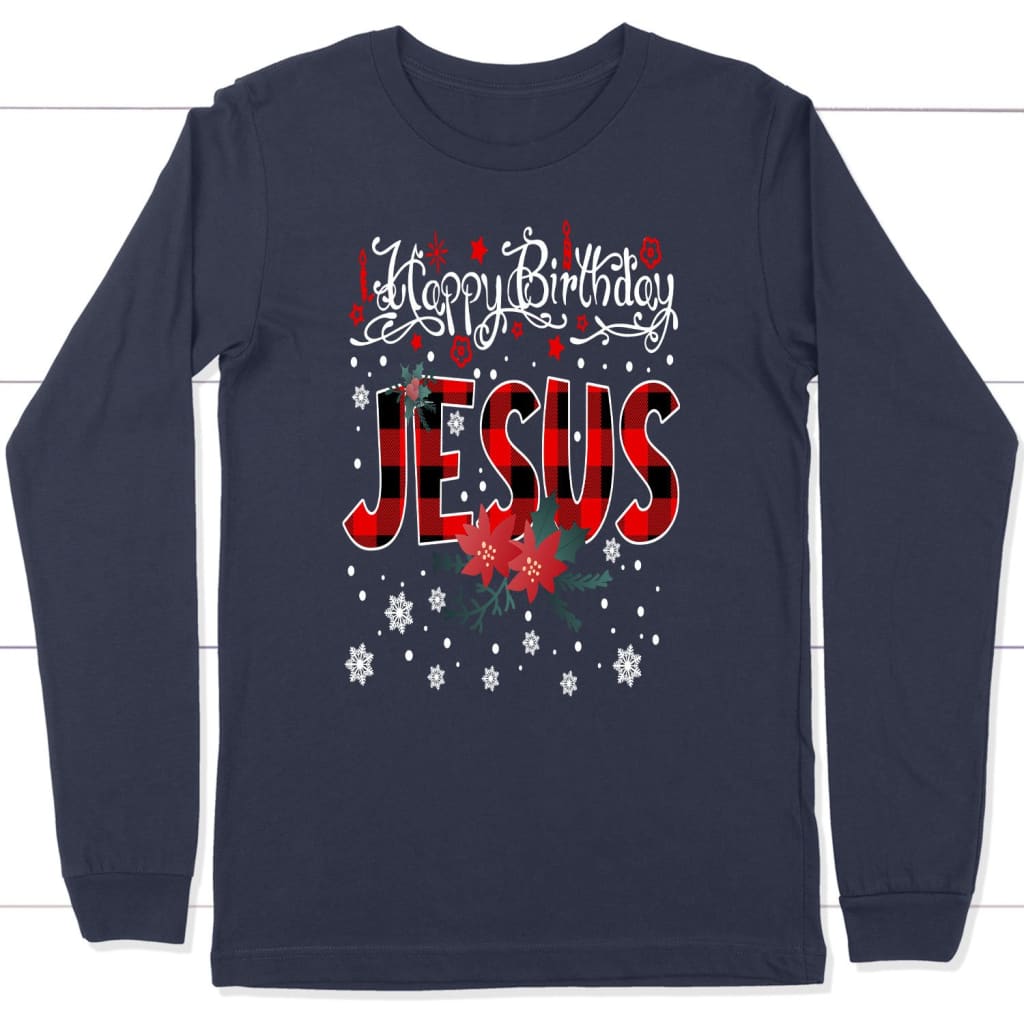 Happy Birthday Jesus Buffalo Plaid Christmas long sleeve t-shirt Navy / S