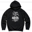 Happy birthday Jesus hoodie - Christian hoodies gifts Black / S
