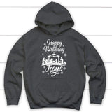 Happy birthday Jesus hoodie - Christian hoodies gifts Dark Heather / S