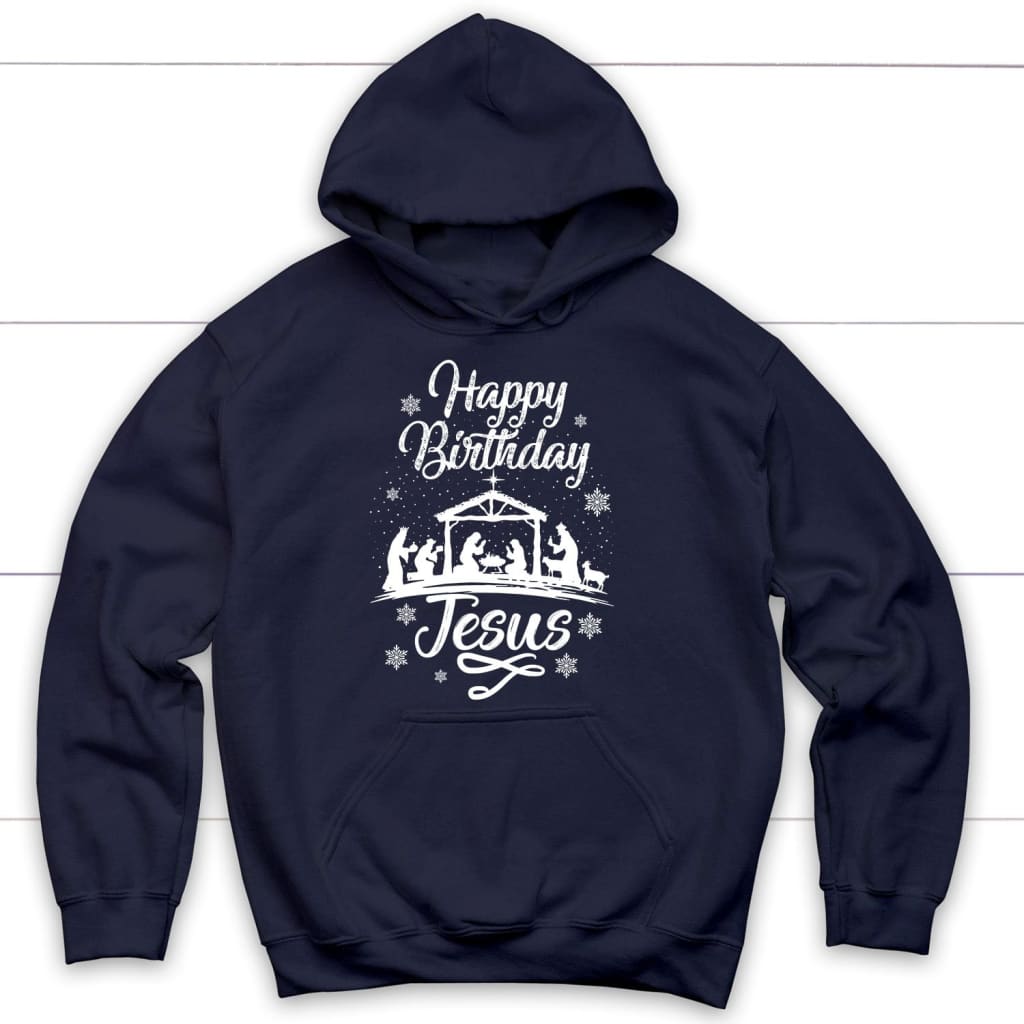 Happy birthday Jesus hoodie - Christian hoodies gifts Navy / S