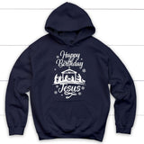 Happy birthday Jesus hoodie - Christian hoodies gifts Navy / S