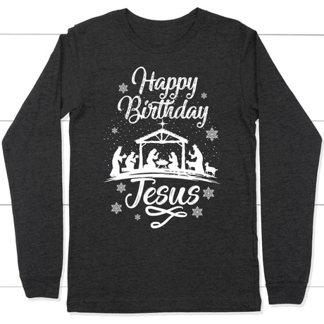 Happy birthday Jesus long sleeve shirt - Christian Christmas gifts Dark Grey Heather / S