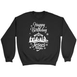 Happy birthday Jesus sweatshirt - Christian Christmas sweatshirts Black / S