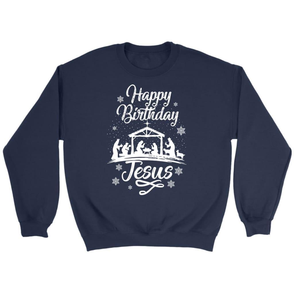 Happy birthday Jesus sweatshirt - Christian Christmas sweatshirts Navy / S