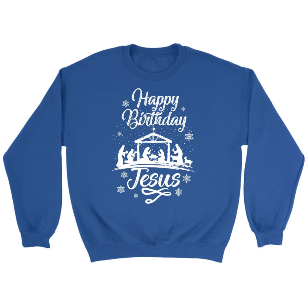 Happy birthday Jesus sweatshirt - Christian Christmas sweatshirts Royal / S
