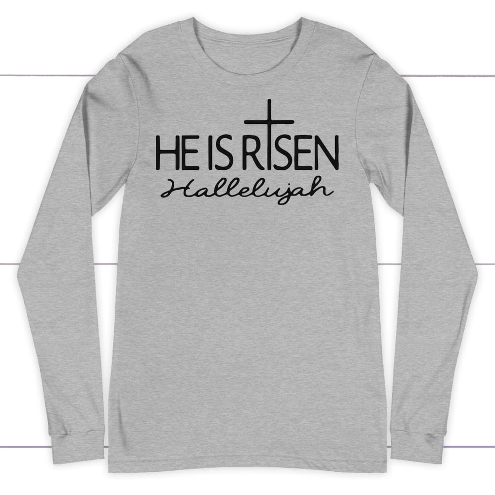 He is Risen Hallelujah long sleeve t-shirt | Christian apparel Athletic Heather / S