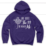 He left the 99 to rescue me Christian hoodie Christian Easter gifts Purple / S