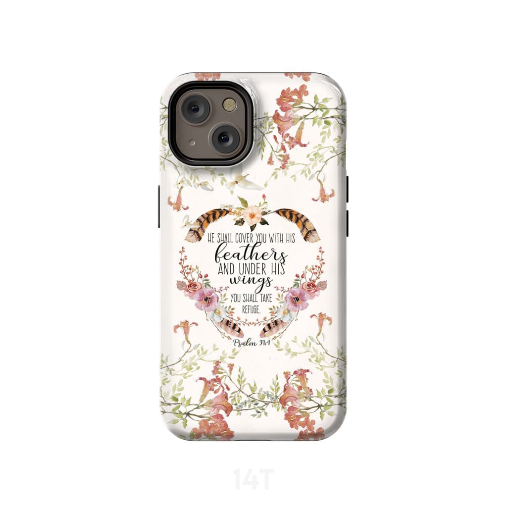 He shall cover you with his feathers Psalm 91:4 phone case iPhone 14 / Tough